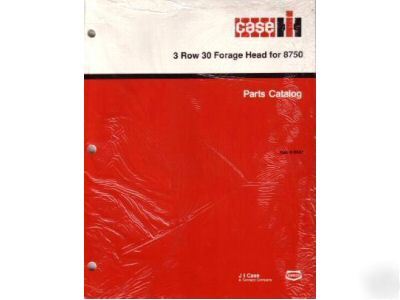 Case ih 3 row 30 forage head for 8750 parts manual